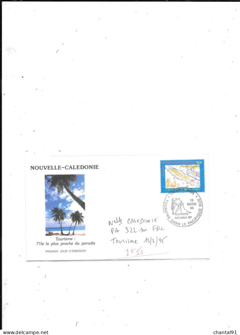 NOUVELLE CALEDONIE N° PA 322 OBL SUR FDC TOURISME 15.3.95 - Lettres & Documents