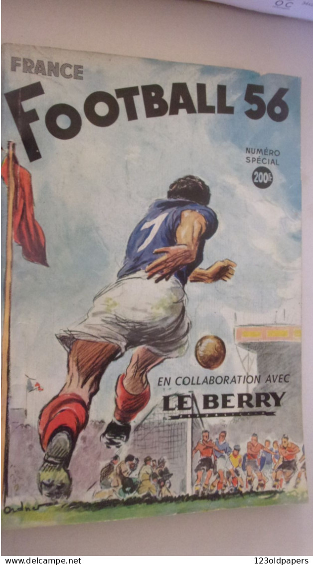 Revue FRANCE FOOTBALL 1956. Numéro Spécial.BERRY REPUBLICAIN KOPA 192 PAGES ILLUSTRE COUVERTURE PAUL ORDNER - Deportes