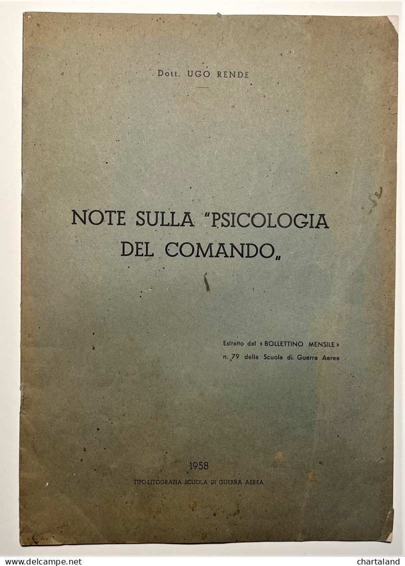 U. Rende - Note Sulla Psicologia Del Comando - Ed. 1958 - Altri & Non Classificati