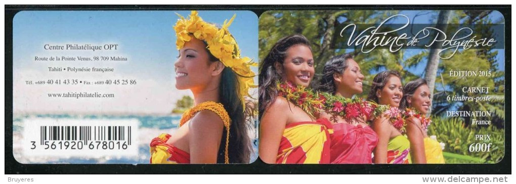 CARNET** De 2015 Avec 6 Timbres Adhésifs De POLYNESIE "VAHINES DE POLYNESIE" - Carnets