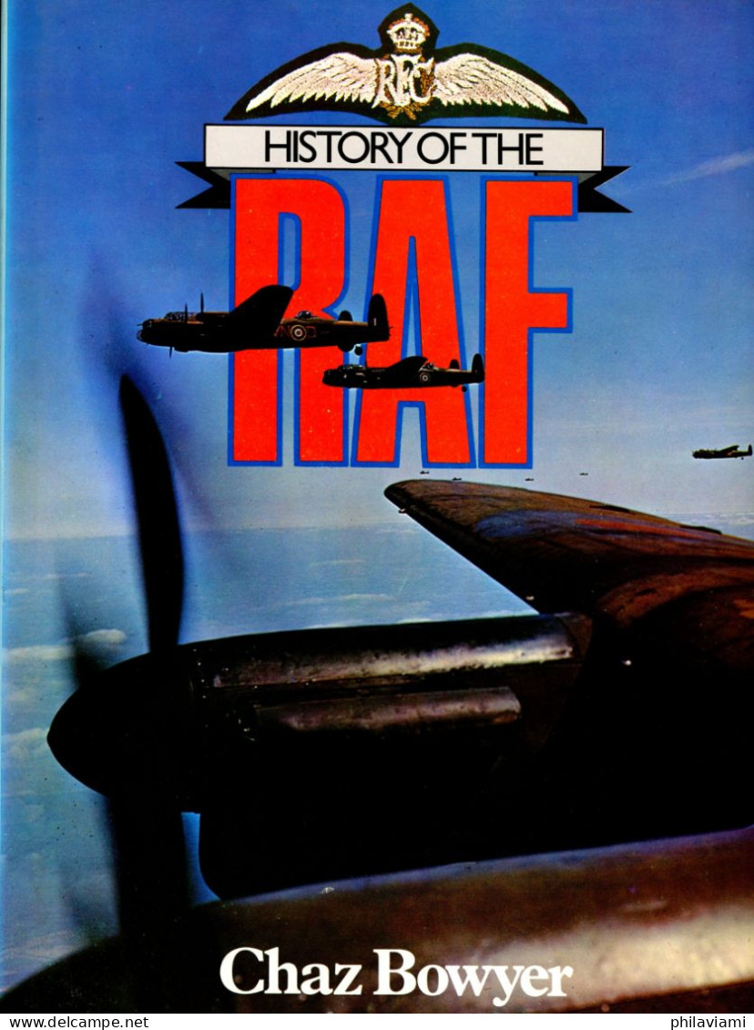 History Of The RAF  Chaz Bowyer Hamlyn Editions 1977 - Ejército Británico