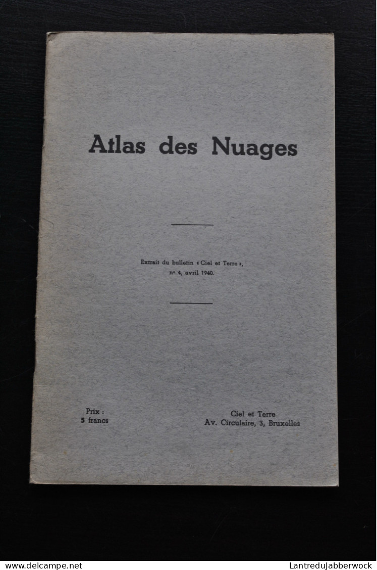 Atlas Des Nuages Extrait Du Bulletin Ciel Et Terre N°4 Avril 1940 ATTENTION INCOMPLET Astronomie RARE Dorlodot Albert - Astronomía