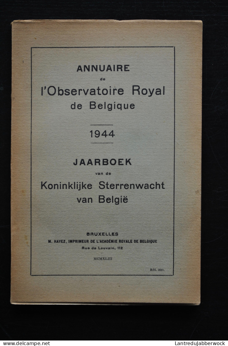 Annuaire De L'Observatoire Royal De Belgique 1944 Jaarboek Van De Koninklijke Stérenwacht Astronomie Calendrier Kalender - Sterrenkunde