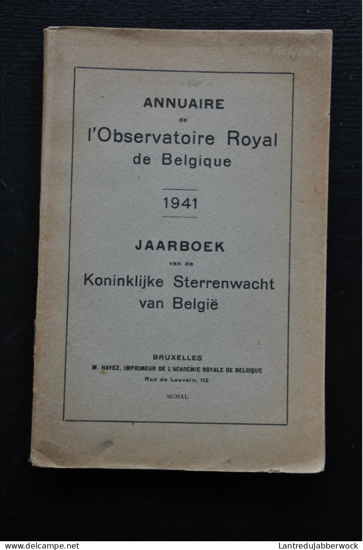 Annuaire De L'Observatoire Royal De Belgique 1941 Jaarboek Van De Koninklijke Stérenwacht Astronomie Calendrier Kalender - Astronomia