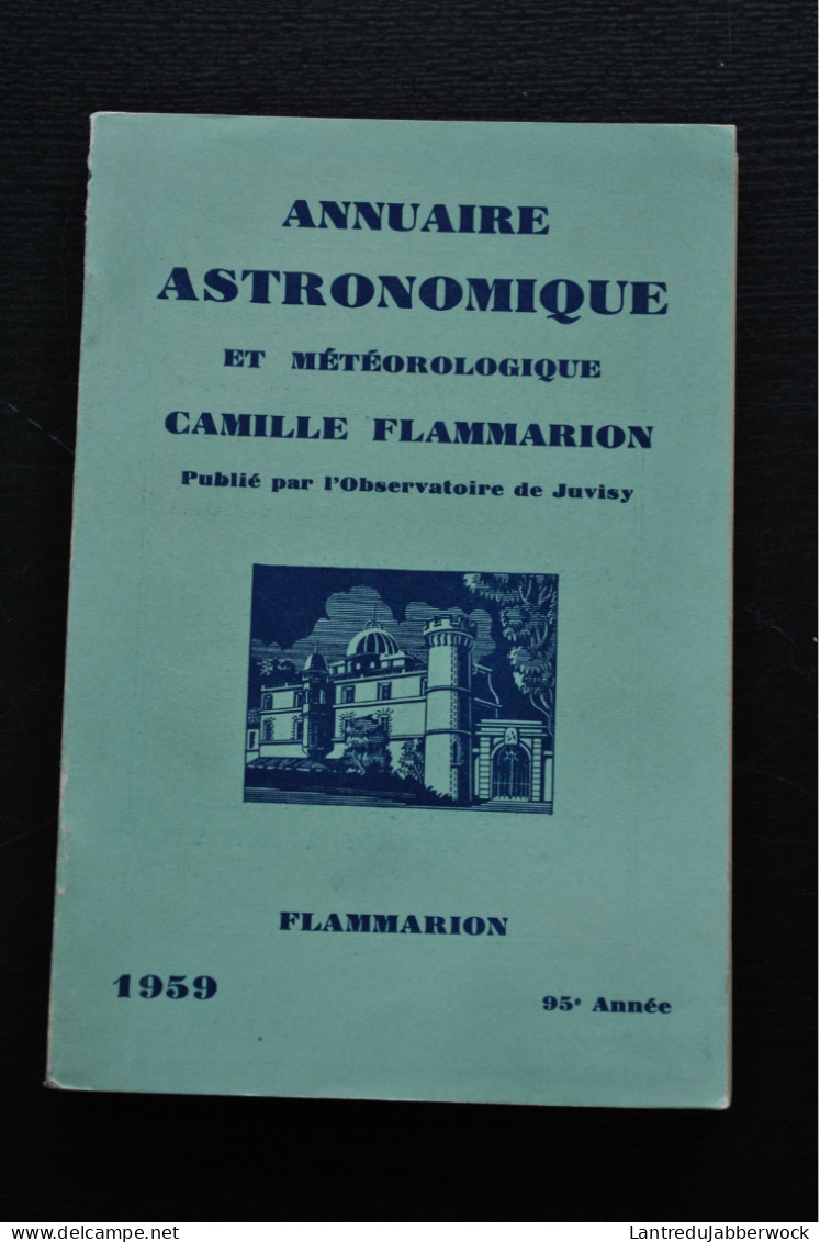 Annuaire Astronomique Et Météorologique Camille FLAMMARION 1959 Observatoire De Juvisy Astronomie Téléscope Calendrier - Sterrenkunde