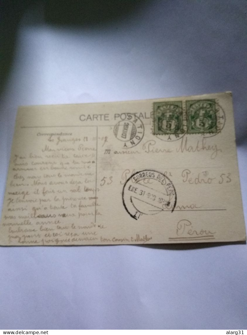 Postal History.satigny.les Ganges.to Perú Rare Destine.1907.lima Recep.pmkbetter Cond As Per Photo.e7 Reg Post Conmems 1 - Satigny