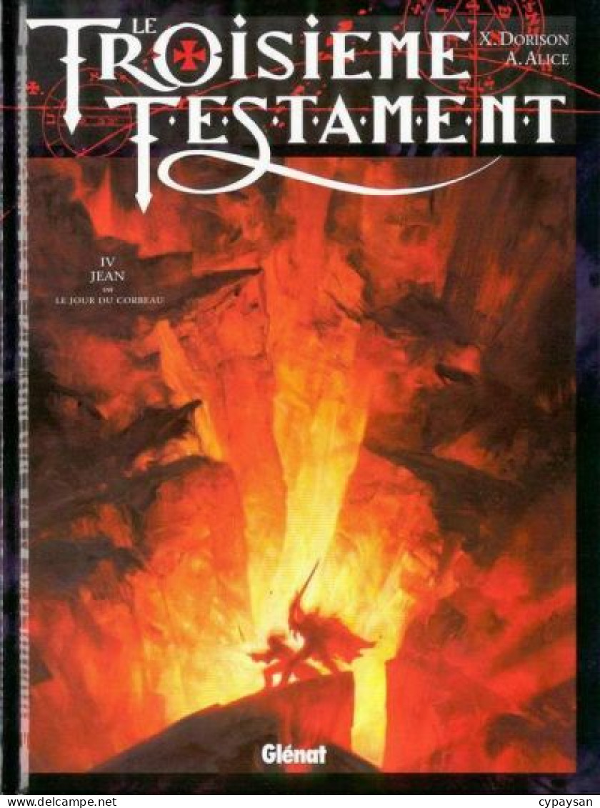 Le Troisieme Testament 4 Jean Ou Le Jour Du Corbeau EO BE Glénat 06/2003 Dorison Alice (BI9) - Troisième Testament, Le