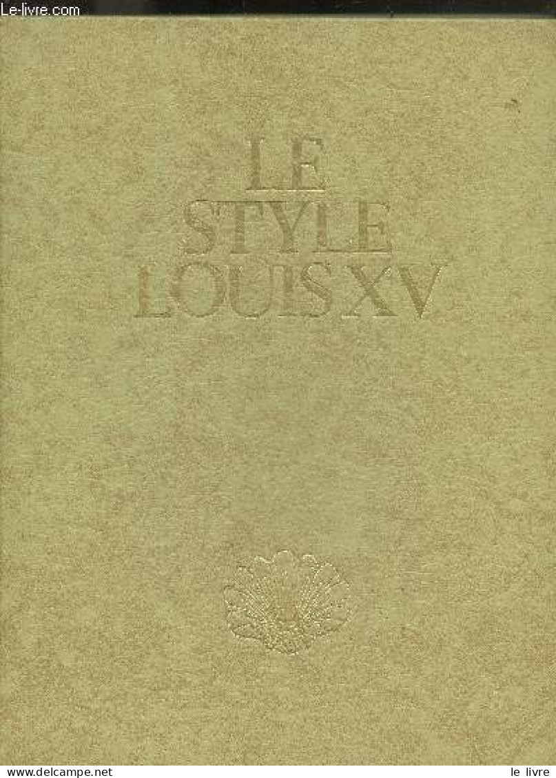 Le Style Louis XV - Collection Les Grands Styles - MABILLE GERARD - 1978 - Home Decoration