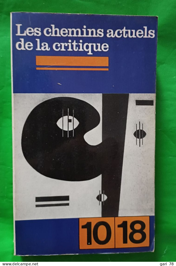 Les Chemins Actuels De La Critique, Ensemble Dirigé Par Georges Poulet - Soziologie