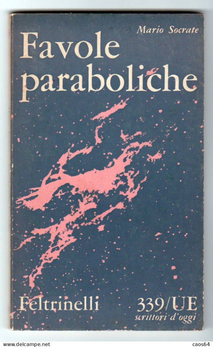 Favole Paraboliche Mario Socrate Feltrinelli 1961 - Poesía