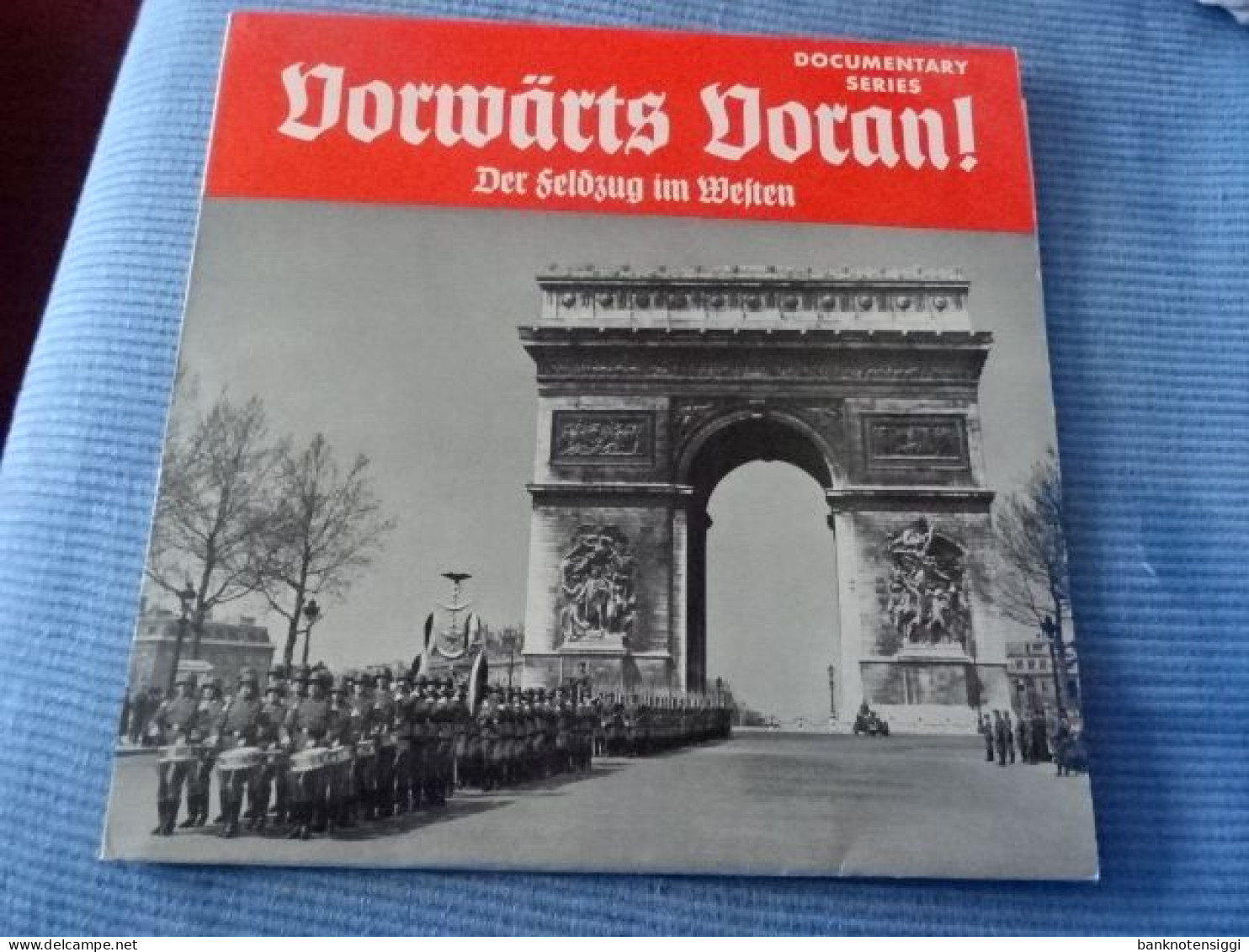 Originale Schallplatte"Vorwärts Voran." Der Feldzug In Frankreich Nr.363 - 1939-45