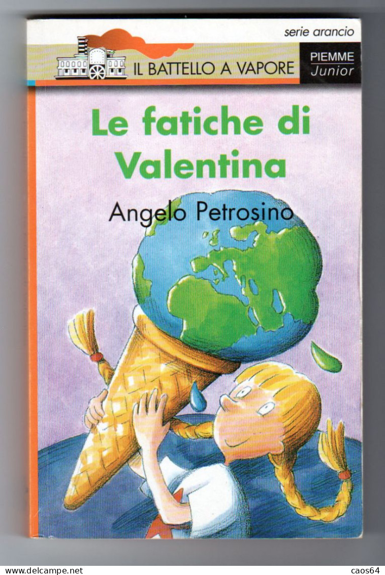 Le Fatiche Di Valentina Angelo Petrosino Piemme Junior 1995 - Bambini E Ragazzi