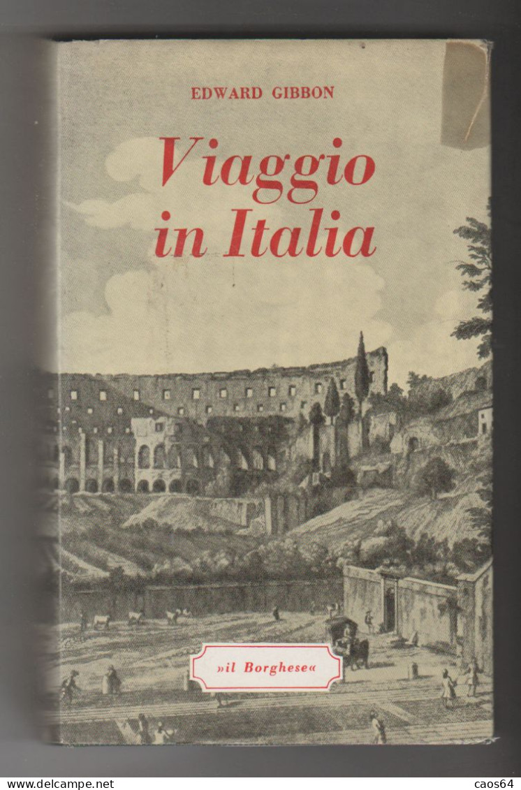 Viaggio In Italia Edward Gibbon Il Borghese 1965 - Historia