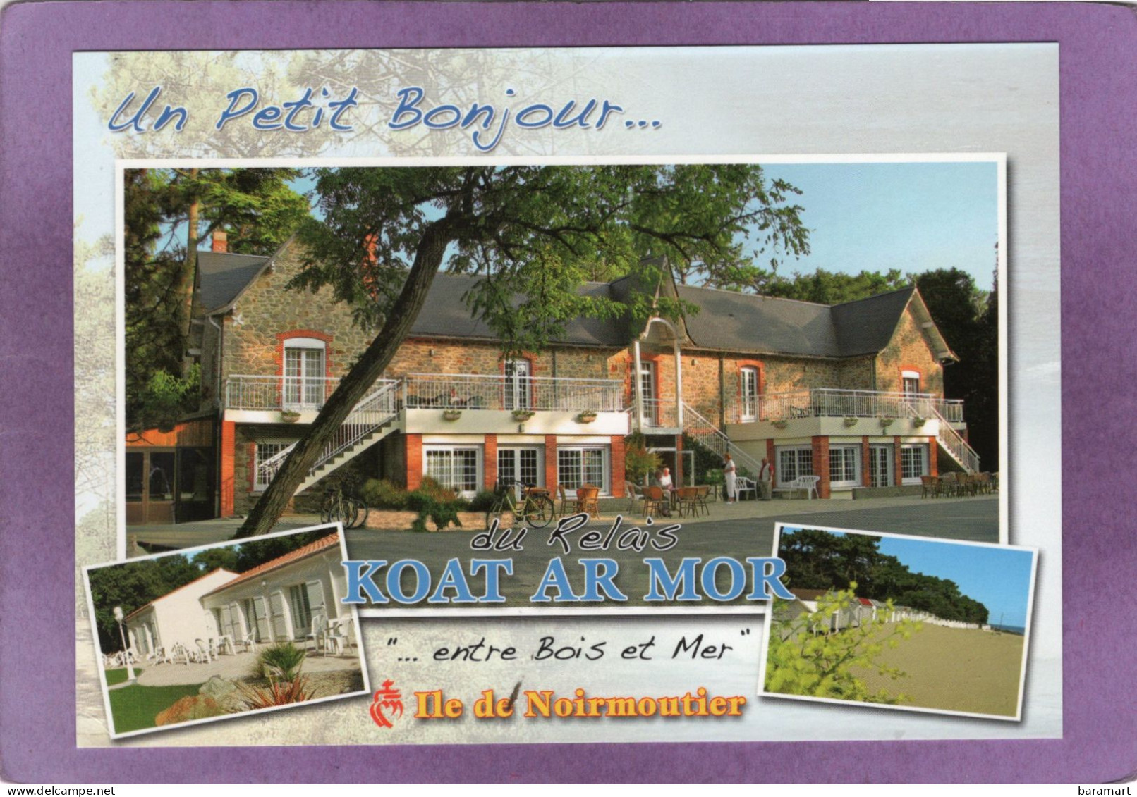 85 ILE De NOIRMOUTIER Un Petit Bonjour Du Relais KOAT AR MOR  Allée Des Sableaux Le Bois De La Chaise Entre Bois Et Mer - Noirmoutier