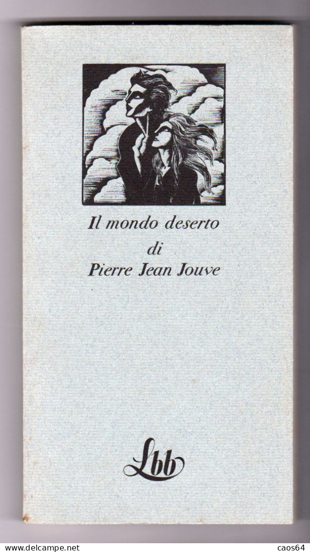 Il Mondo Deserto Di Pierre Jean Jouve FMR Copia N. 1938 - Klassiekers