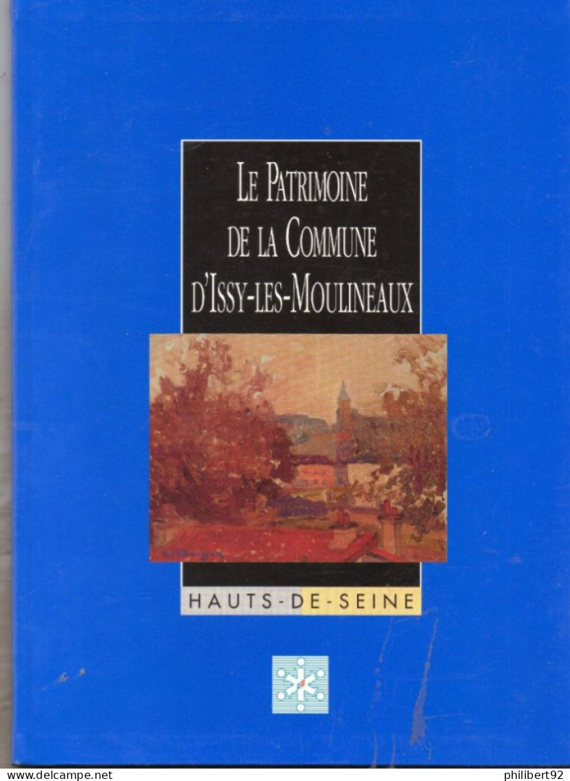 Collectif. Le Patrimoine De La Commune D'Issy-les-Moulineaux. - Ile-de-France