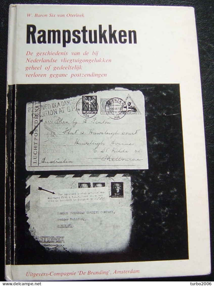 NEDERLAND : Rampstukken Door W. Baron Six Van Oterleek Met Harde Kaft. Zie Scans Met Voorbeeld : Tekst / Illustratie - Luftpost & Postgeschichte