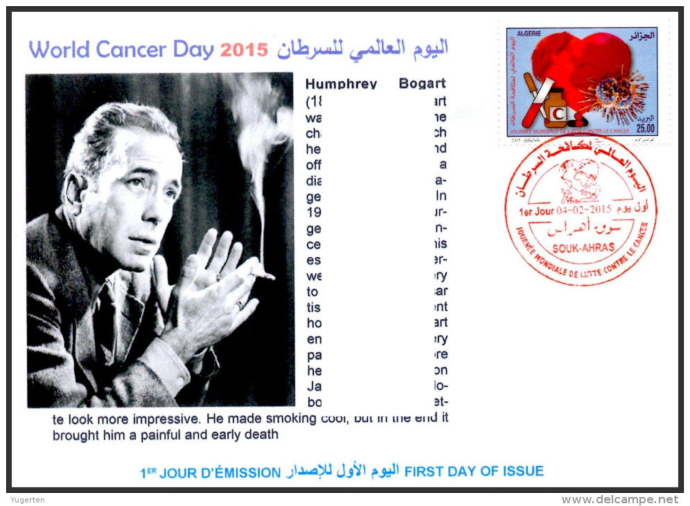 DZ - 2015 - FDC - World Cancer Day Tabac Tobacco Cigarette Cinema Kanker Heart Humphry Bogart Actor - Maladies