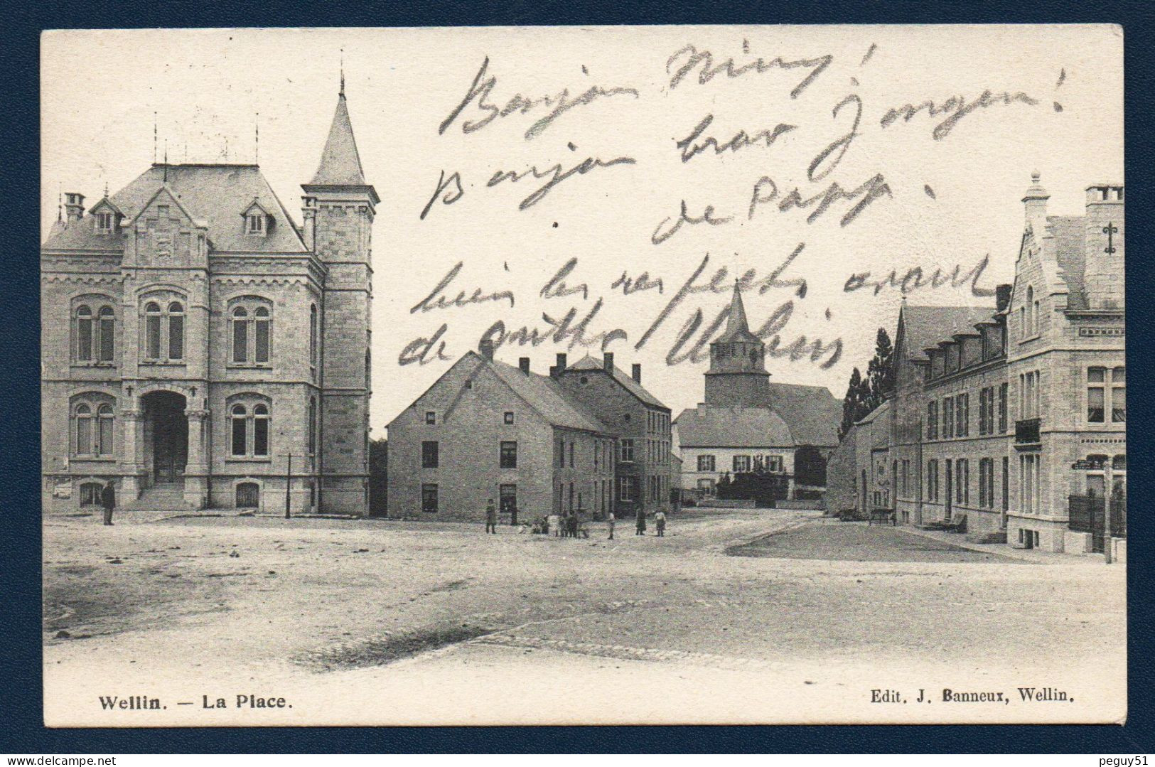 Wellin. La Place. Maison Communale. Eglise Saint-Remacle (1766). 1904 - Wellin