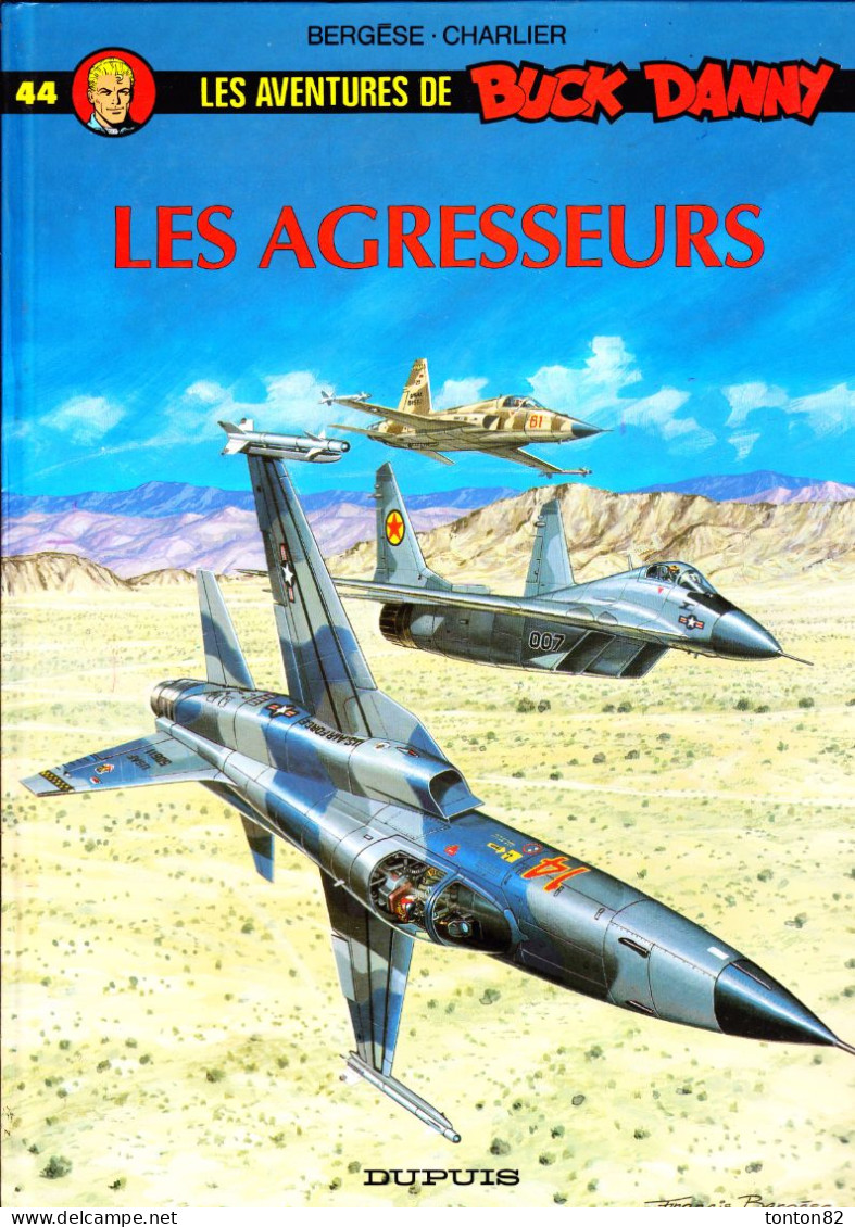 Bergèse / Charlier - Buck Danny N° 44 - Les Agresseurs - Éditions Dupuis - ( 2000 ) . - Buck Danny