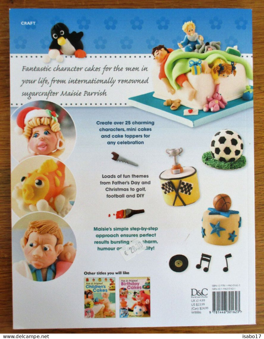 Fun & Original Cakes For Men & Boys: Over 25 Ideas For Adorable Character Cakes, - Andere & Zonder Classificatie