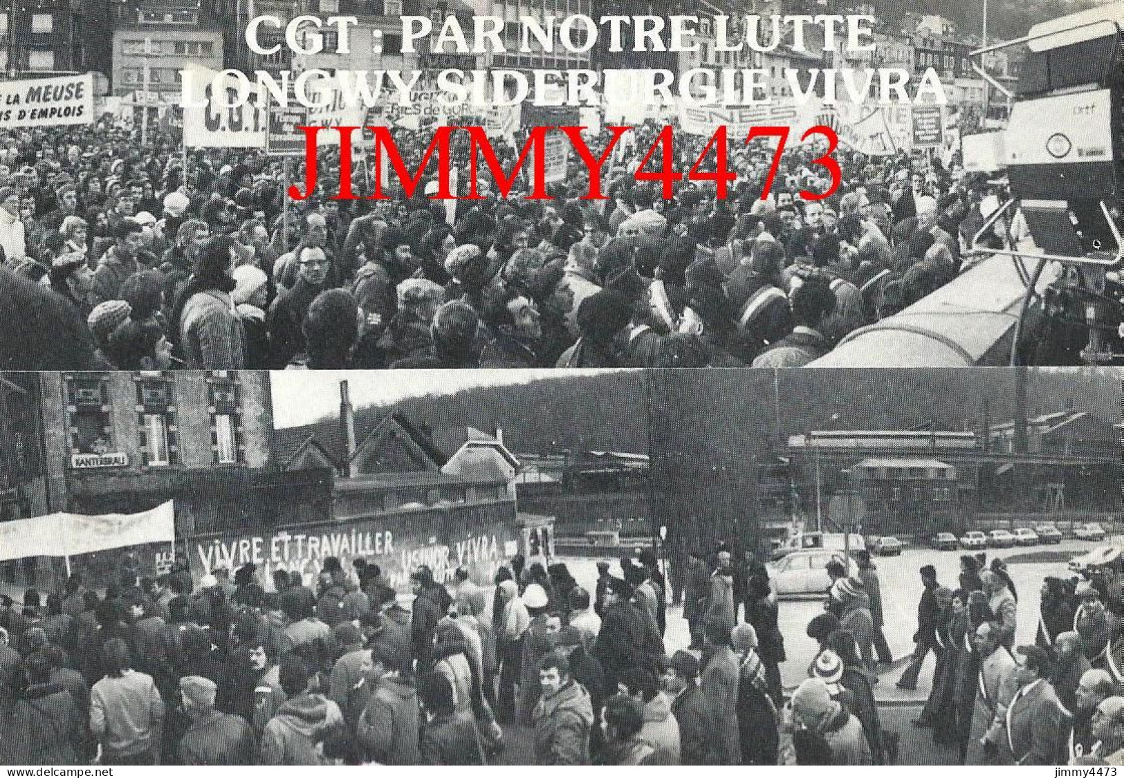 CPM - Longwy Le 19/12/78 - CGT : PAR NOTRE LUTTE LONGWY SIDERURGIE VIVRA  - Edit. UL - CGT Longwy - Manifestazioni