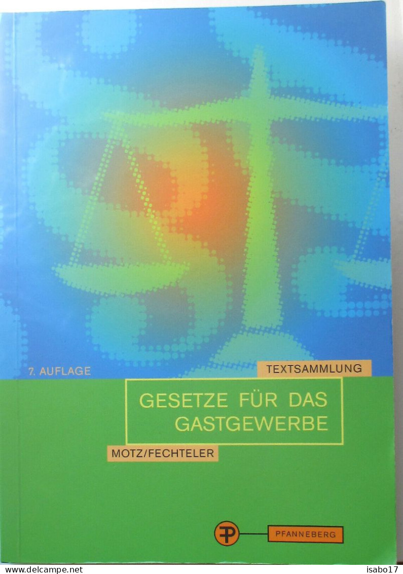 Gesetze Für Das Gastgewerbe: Textsammlung Taschenbuch – 24. Juli 2014 - Eten & Drinken