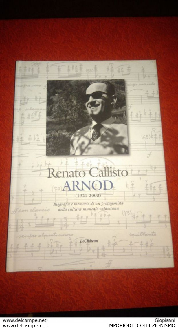 VALLE D'AOSTA RENATO CALLISTO A. ROBERTO BIOGRAFIA MUSICISTA MUSICA CLASSICA 2 GUERRA MONDIALE PARTIGIANI FOTO ARNOD - Cinema & Music