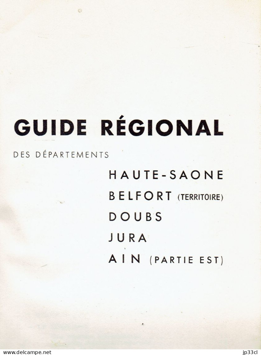 Franche-Comté Monts Jura : Ancien Guide Régional Des Départements Haute Saône, Belfort, Doubs, Jura, Ain - Franche-Comté