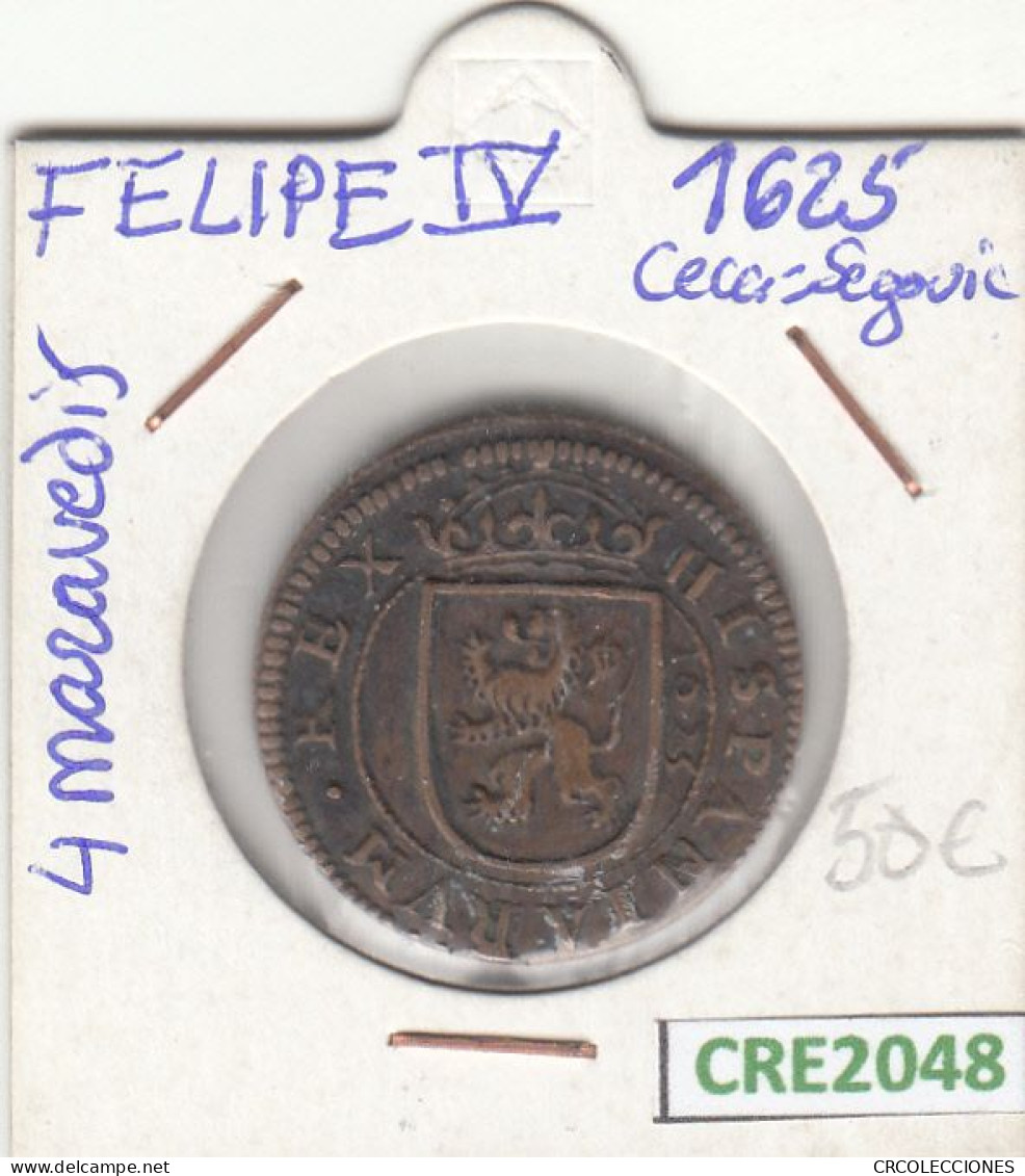 CRE2048 MONEDA ESPAÑA FELIPE IV 8 MARAVEDIS 1625 SEGOVIA BC - Autres & Non Classés