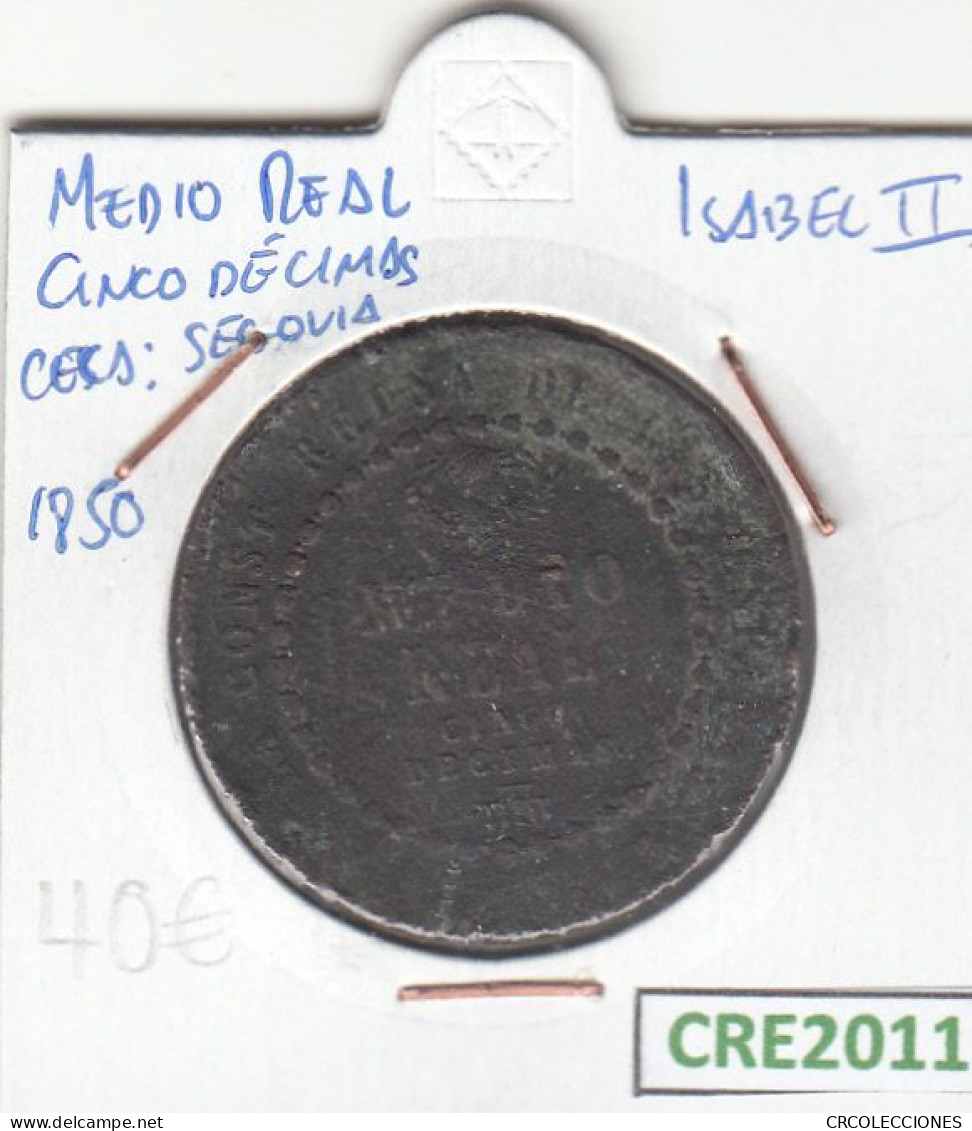 CRE2011 MONEDA ESPAÑA ISABEL II MEDIO REAL SEGOVIA 1850 BC - Autres & Non Classés