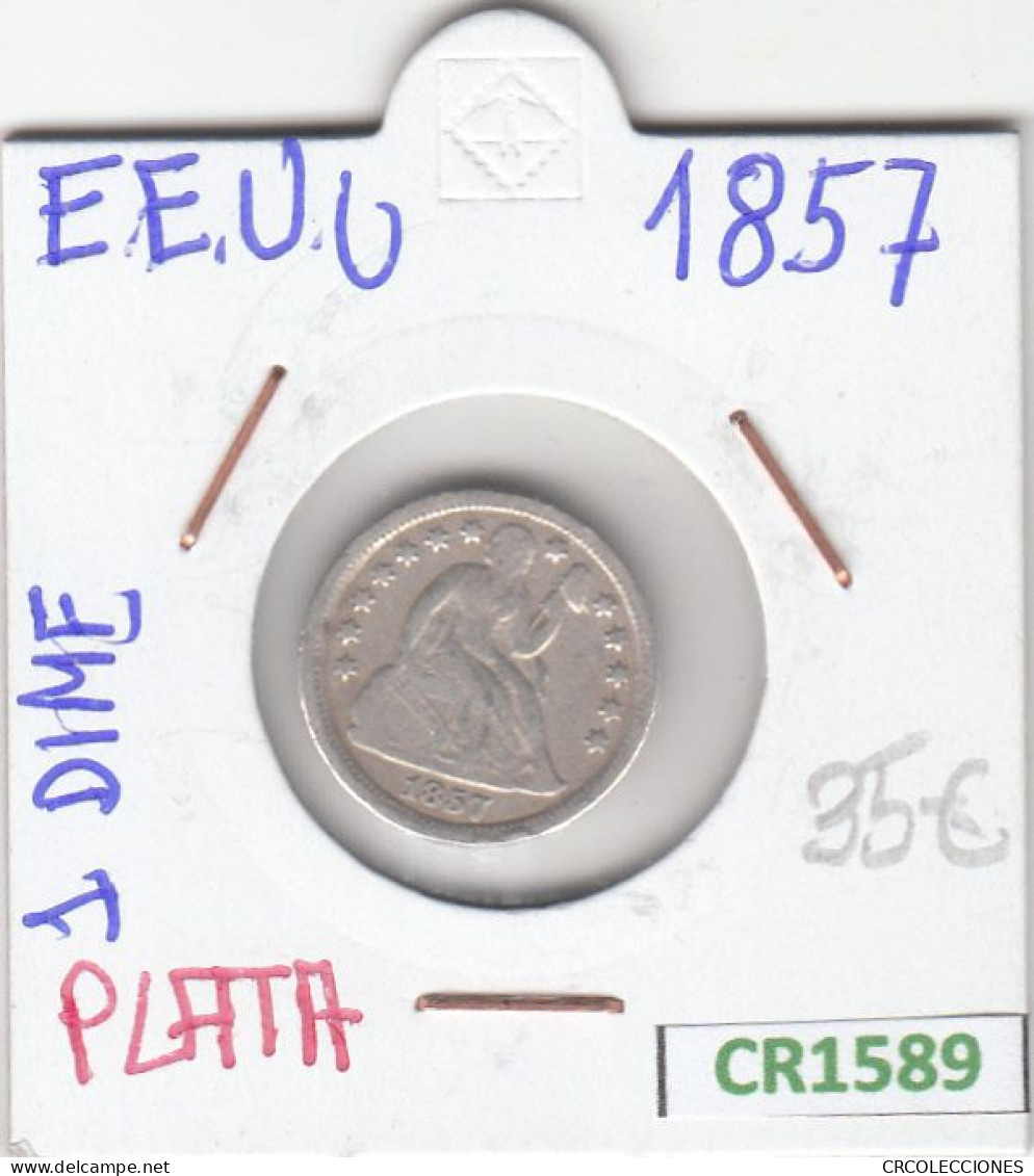 CR1589 MONEDA EEUU 1 DIME PLATA 1857 MBC - Other & Unclassified