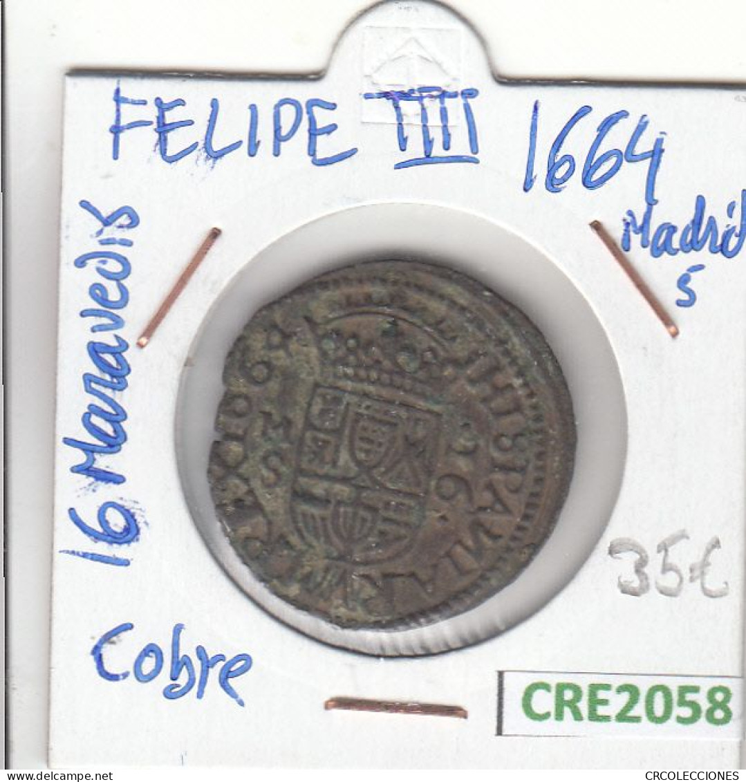 CRE2058 MONEDA ESPAÑA FELIPE IV 16 MARAVEDIS 1664 MADRID COBRE BC - Autres & Non Classés