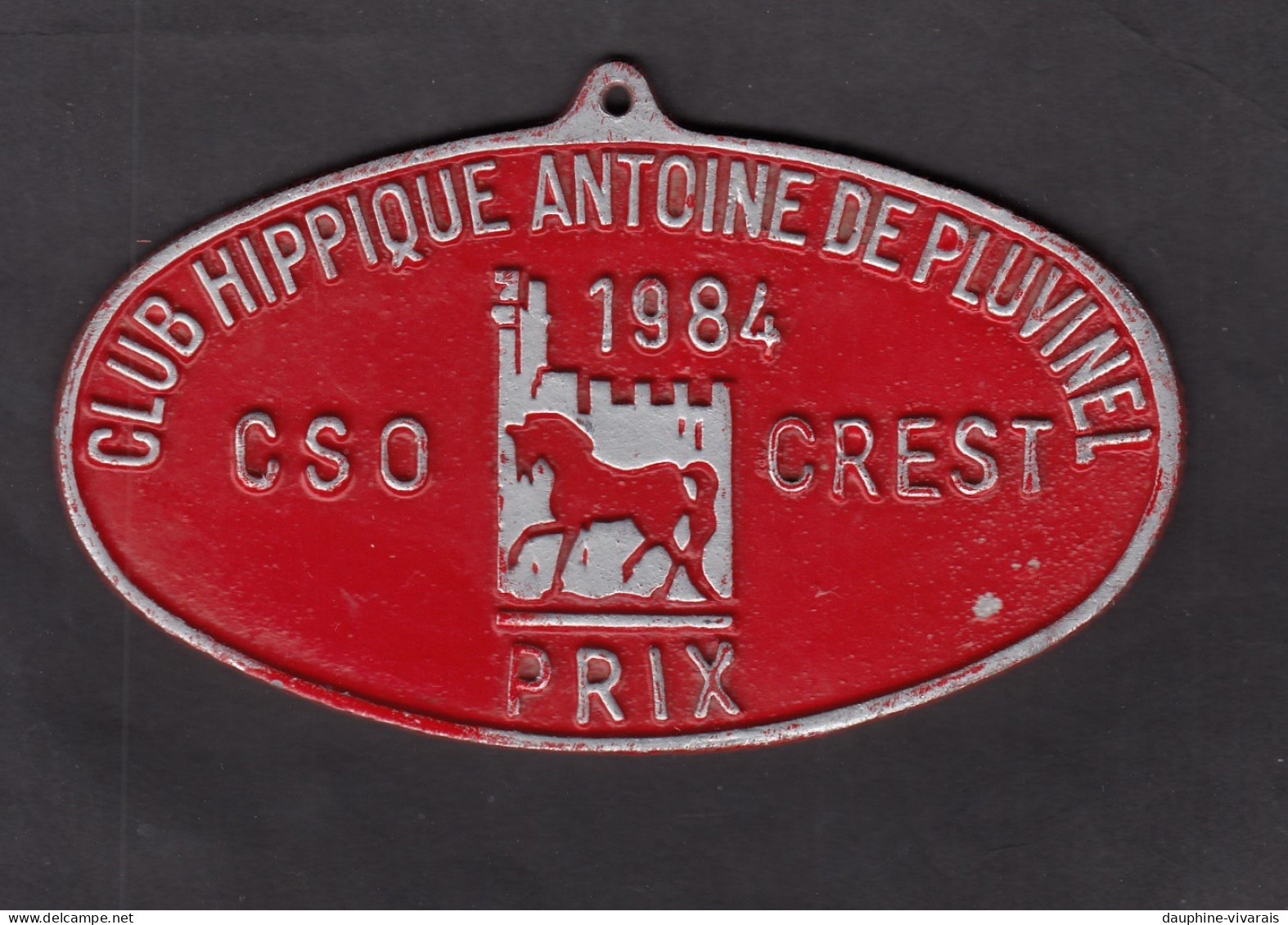 CREST DROME 26 - PLAQUE DE CONCOURS HIPPIQUE - CLUB ANTOINE DE PLUVINEL - 1984 - Hipismo