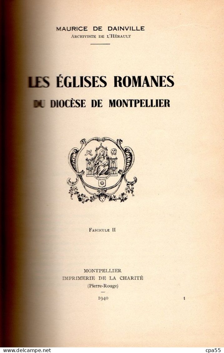 LES EGLISES ROMANES DU DIOCESE DE MONTPELLIER Par Maurice De Dainville  -  2 TOMES BIEN RELIES à Voir - Auvergne