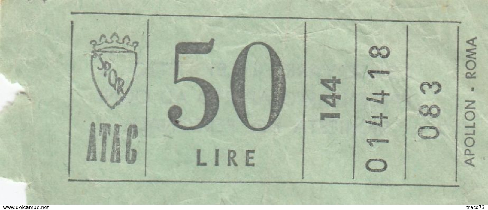 ATAC - ROMA  _ Anni '50-'60 /  Ticket  _ Biglietto Da Lire 50 - Europa