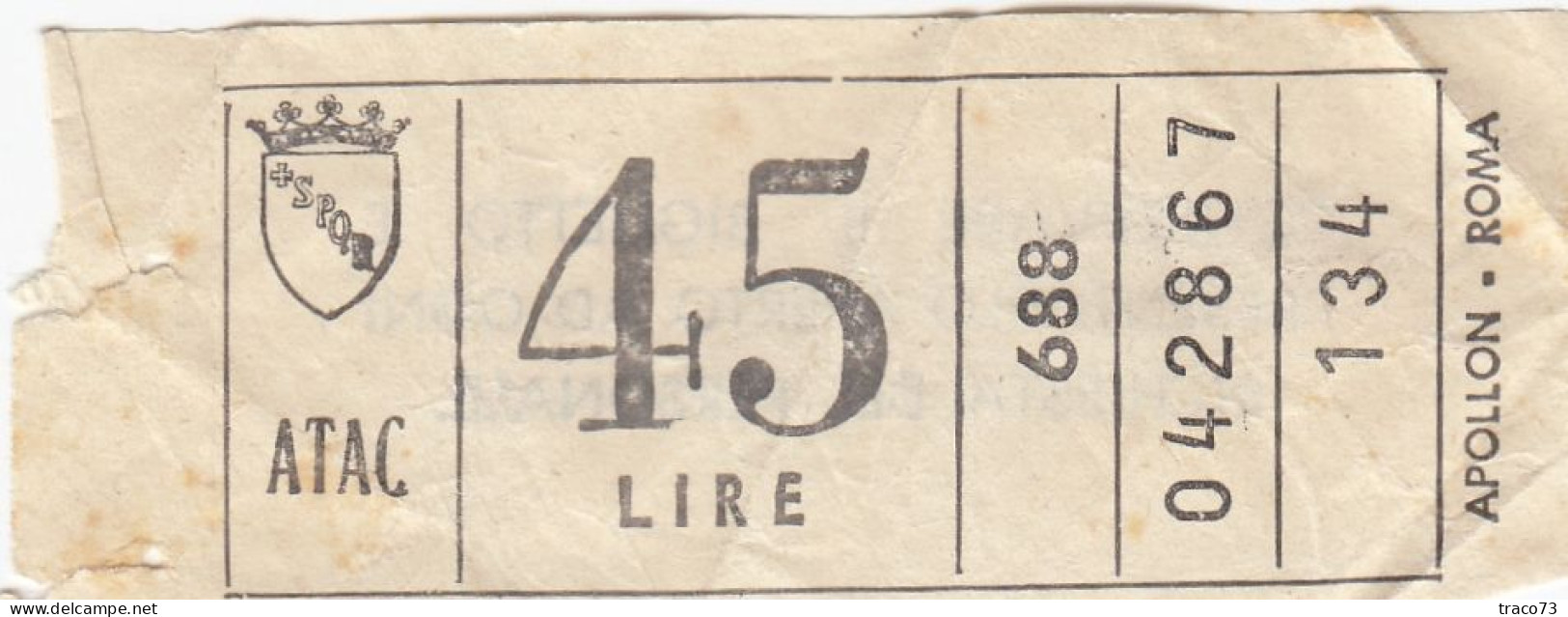 ATAC - ROMA  _ Anni '50-'60 /  Ticket  _ Biglietto Da Lire 45 - Europe