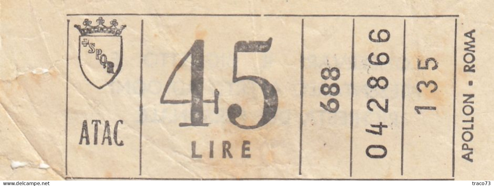 ATAC - ROMA  _ Anni '50-'60 /  Ticket  _ Biglietto Da Lire 45 - Europa