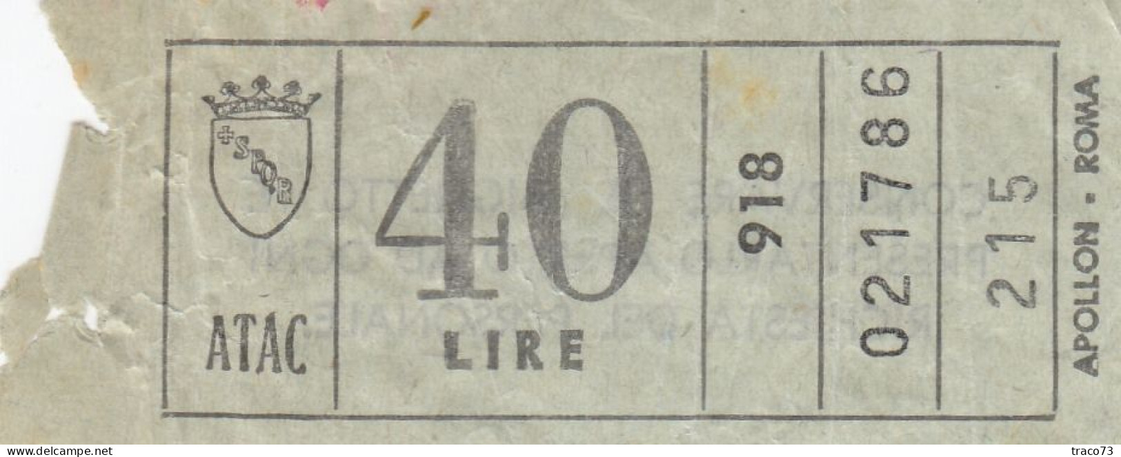 ATAC - ROMA  _ Anni '50-'60 /  Ticket  _ Biglietto Da Lire 40 - Europe