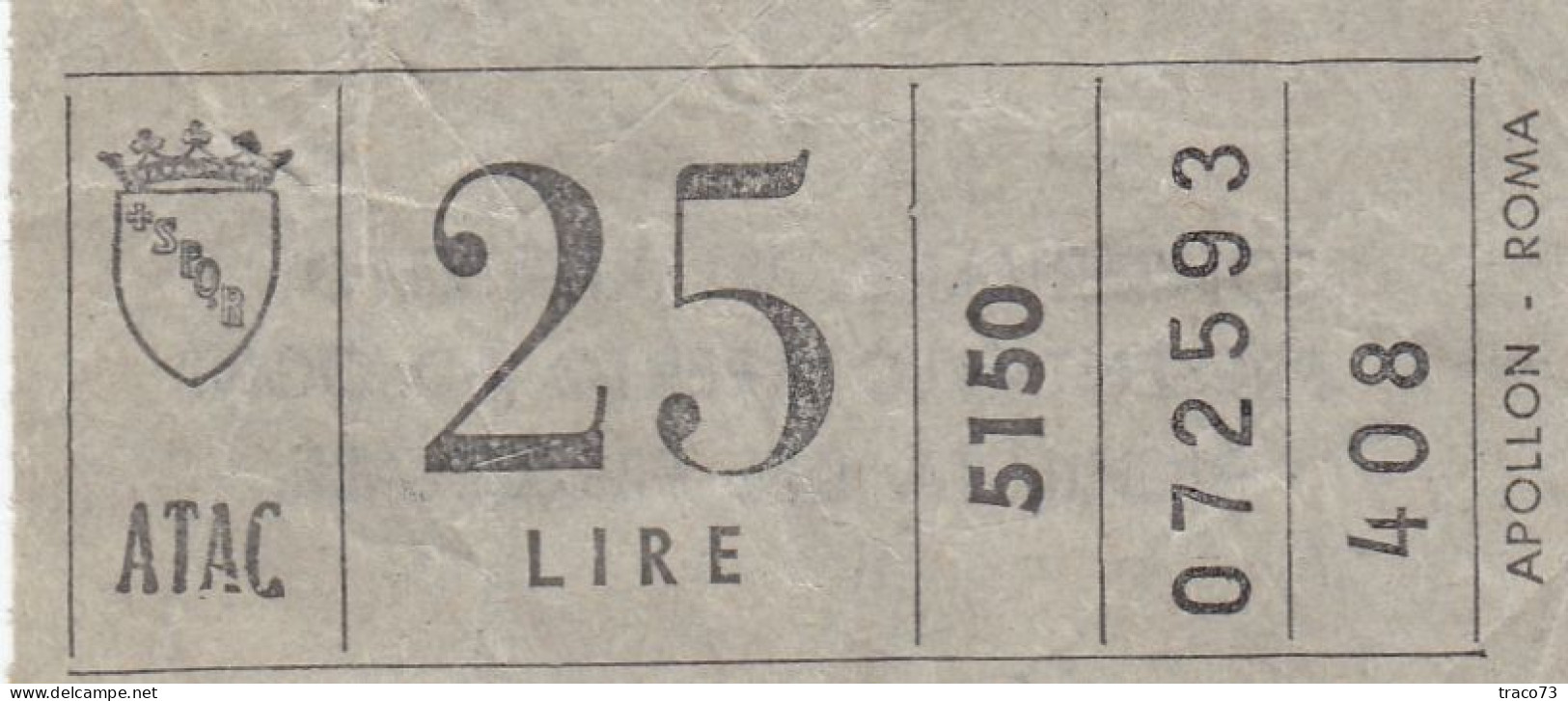 ATAC - ROMA  _ Anni '50-'60 /  Ticket  _ Biglietto Da Lire 25 - Europe
