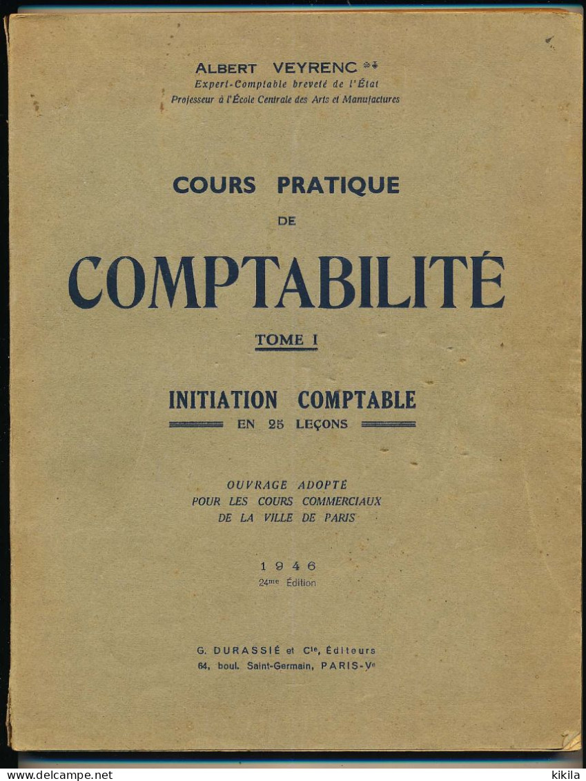 Livre Cours Pratique De COMPTABILITE D'Albert Veyrenc Tome 1 Initiation Comptable En 25 Leçons 1946 - Boekhouding & Beheer