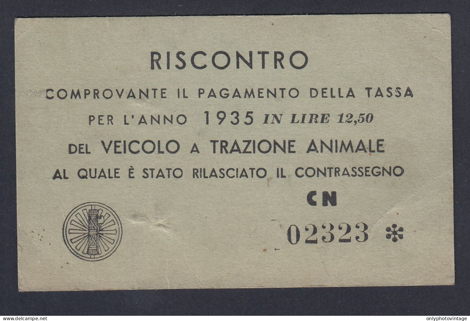 Riscontro Comprovante Pagamento Della Tassa Per L'anno 1935 Del Veicolo A Trazione Animale CN 02323 - Fiscaux