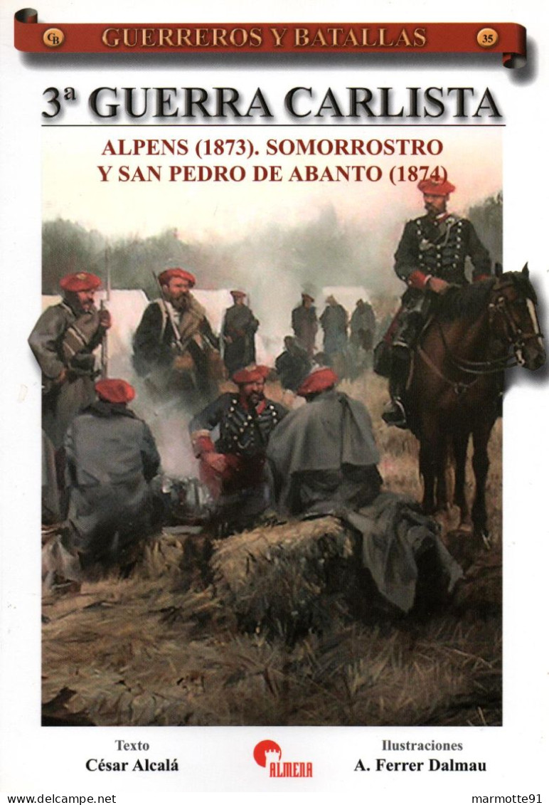 3a GUERRA CARLISTA  ALPENS 1873 SOMORROSTRO  GUERRE CARLISTE ESPAGNE ARMEE ESPAGNOLE - Spagnolo