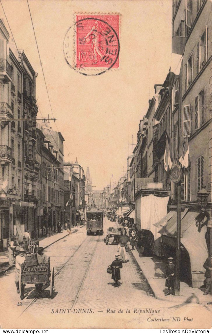 FRANCE - Saint Denis - Rue De La République - Collection ND Phot - Animé - Carte Postale Ancienne - Rosny Sous Bois