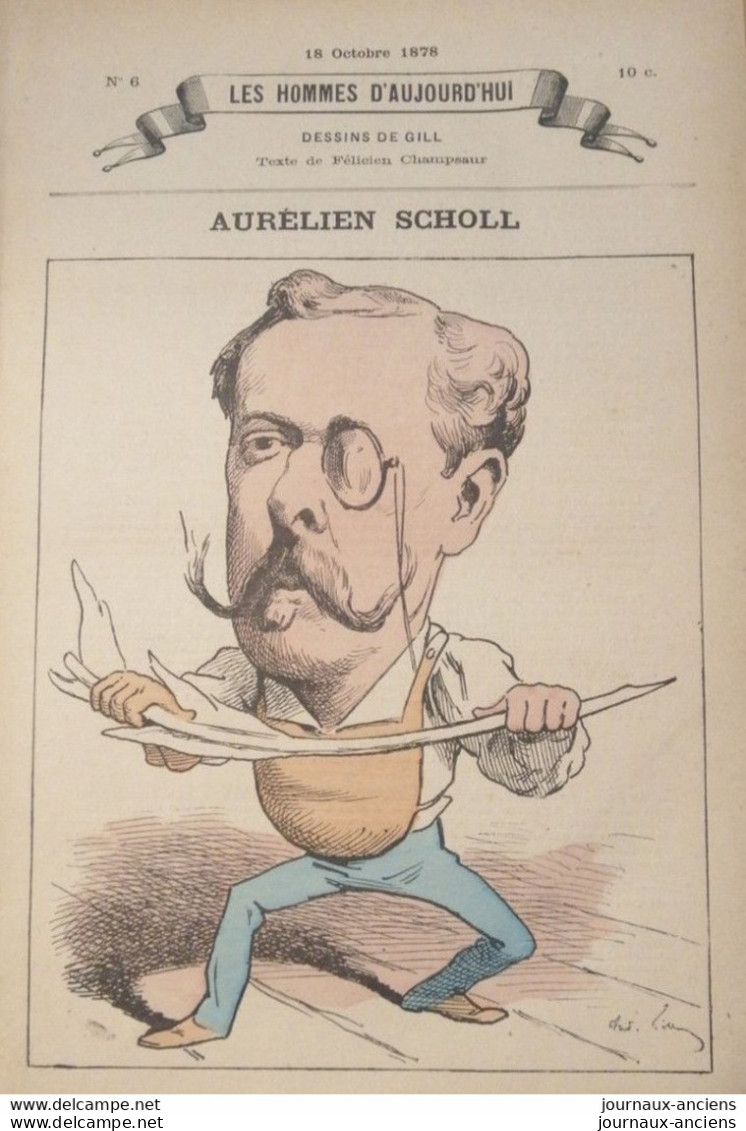 1878 AURELIEN SCHOLL Né à BORDEAUX - LES HOMMES D'AUJOURD'HUI DESSINS D'ANDRÉ GILL - 1850 - 1899