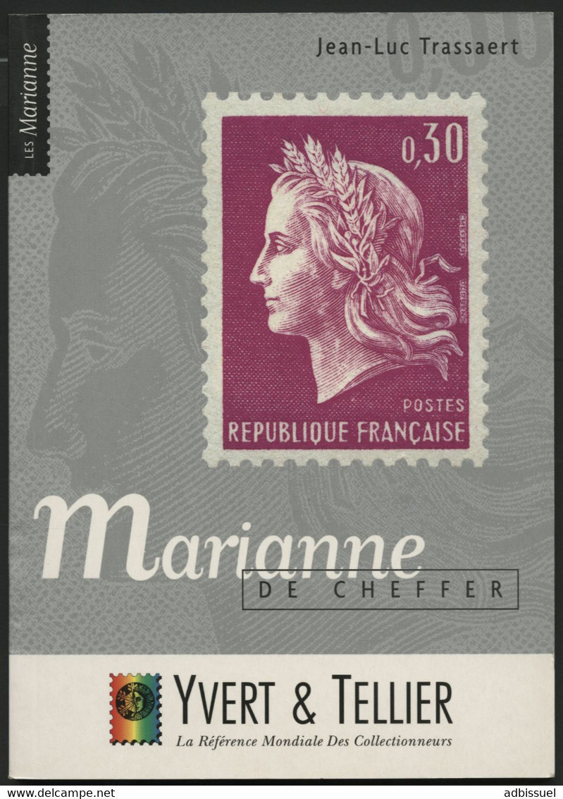 Marianne De Cheffer De J.L. Trassaert. Etude Monographique Illustrée De 96 Pages Sur L'histoire Des 5 émissions - Philately And Postal History