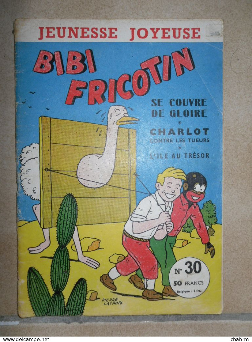 BIBI FRICOTIN Se Couvre De Gloire N° 30 Pierre LACROIX BD Brochée En 1957 - Bibi Fricotin