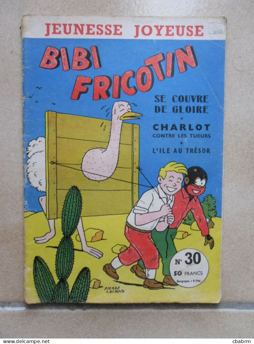 BIBI FRICOTIN Se Couvre De Gloire N° 30 Pierre LACROIX BD Brochée En 1957 - Bibi Fricotin