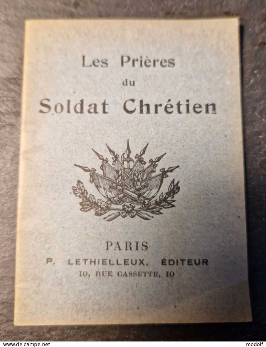 Petit Livret "Les Prières Du Soldat Chrétien" - Autres & Non Classés