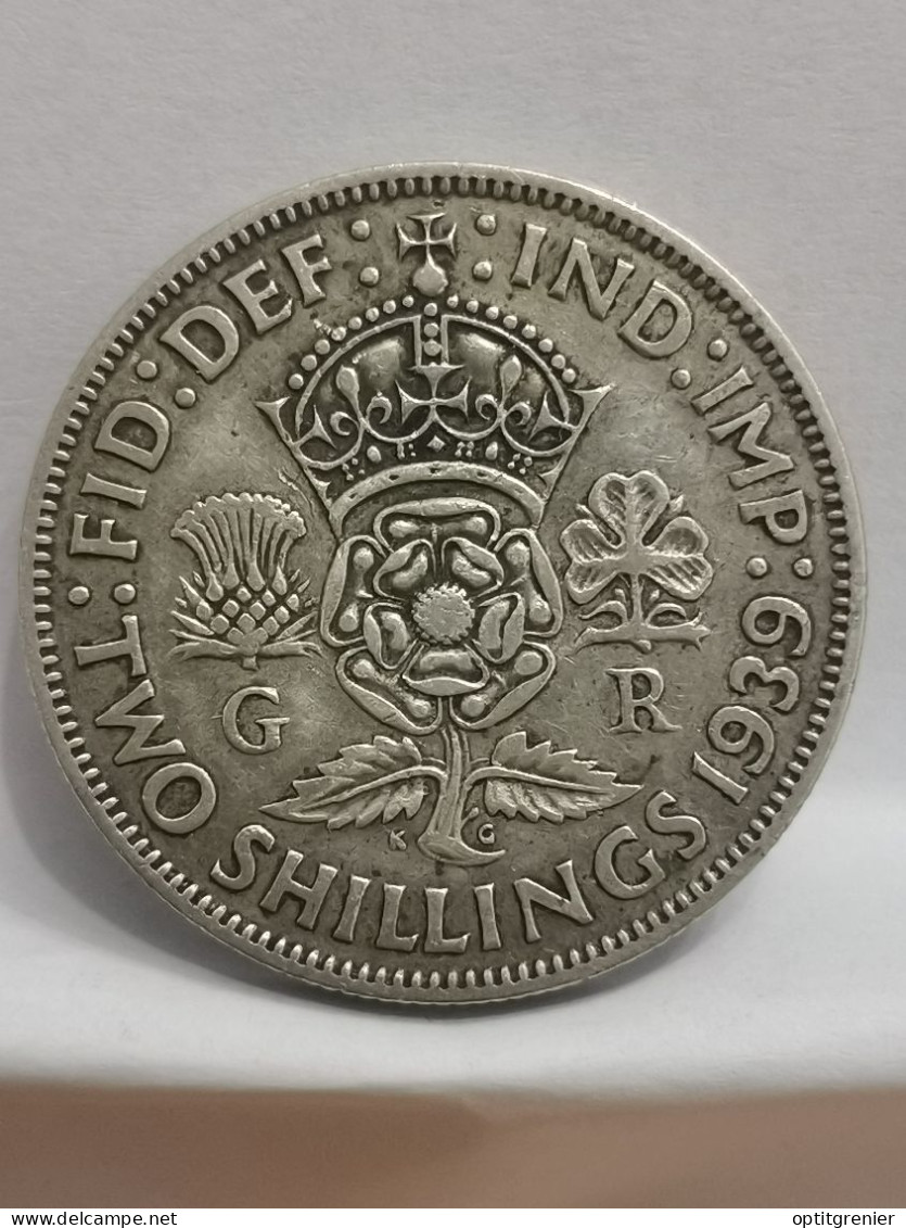 2 SHILLINGS  ARGENT 1939 GEORGE VI ROYAUME UNI / UNITED KINGDOM SILVER - J. 1 Florin / 2 Shillings